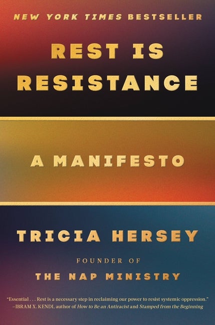 Item #306177 Rest Is Resistance: A Manifesto. Tricia Hersey