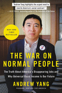 Item #311405 The War on Normal People. Andrew Yang