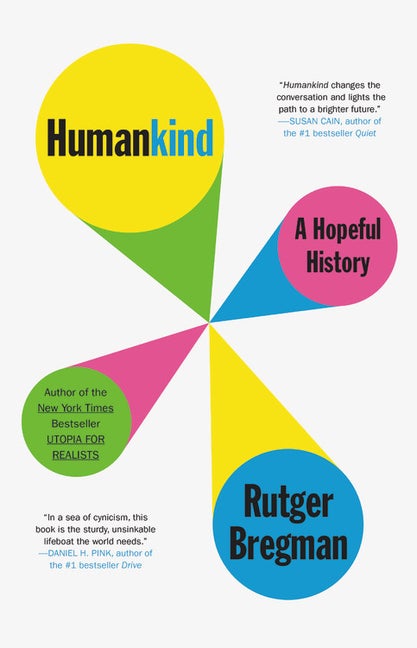 Item #315762 Humankind: A Hopeful History. Rutger Bregman