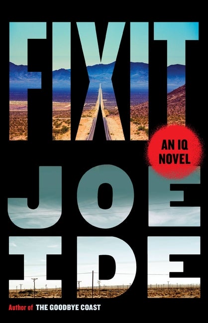 Item #297448 Fixit: An IQ Novel. Joe Ide