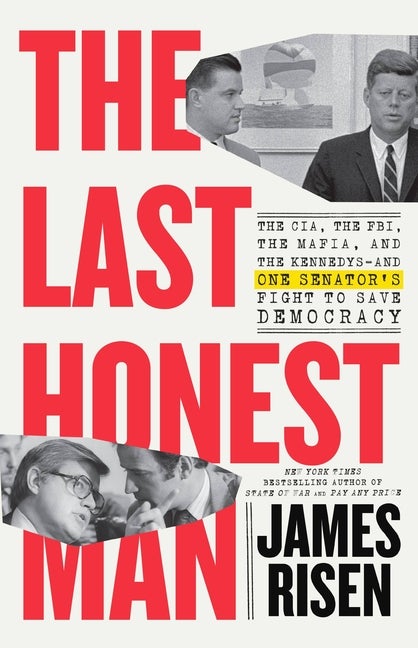 Item #297449 The Last Honest Man: The CIA, the FBI, the Mafia, and the Kennedys―and One...