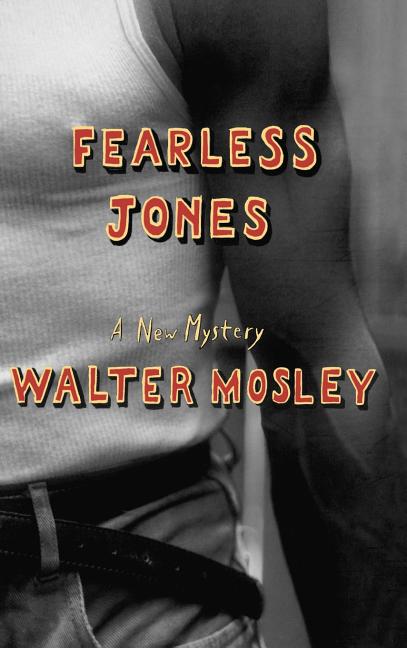 Item #316913 Fearless Jones. Walter Mosley