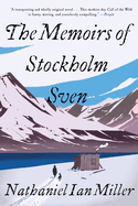 Item #323508 Memoirs of Stockholm Sven. Nathaniel Ian Miller
