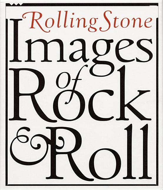 Item #296571 Rolling Stone Images of Rock & Roll. Rolling Stone