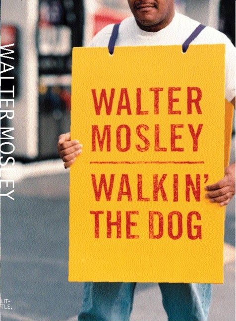 Item #316916 Walkin' the Dog. WALTER MOSLEY