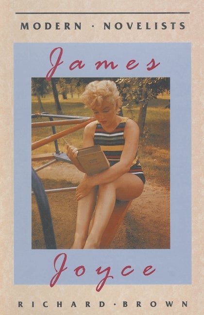 Item #272046 James Joyce (Palgrave Modern Novelists Series, 9). Richard Brown