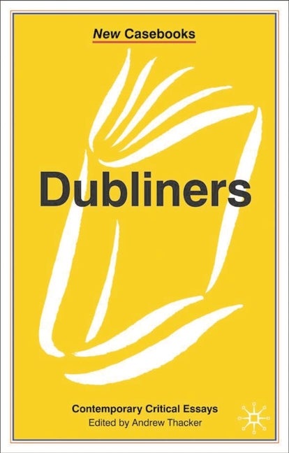 Item #271807 Dubliners (New Casebooks, 136