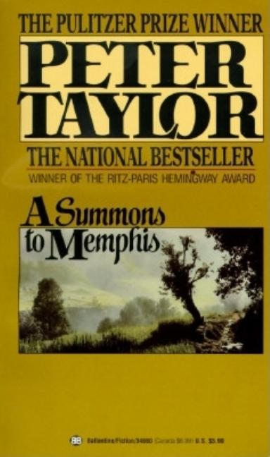 Item #220516 A Summons to Memphis. PETER TAYLOR