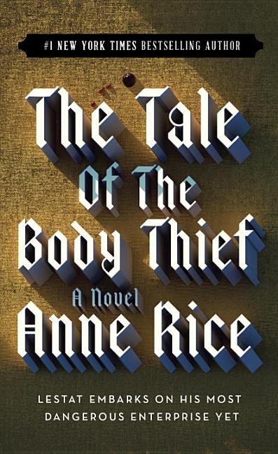 Item #277544 The Tale of the Body Thief (Vampire Chronicles (Paperback)). ANNE RICE.