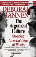 Item #319521 Argument Culture: Stopping America's War of Words. Deborah Tannen