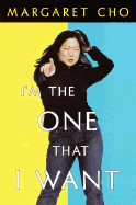 Item #323090 I'm the One That I Want. Margaret Cho