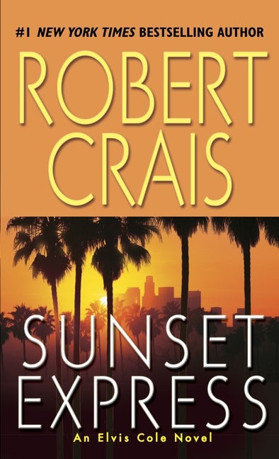 Item #305371 Sunset Express. Robert Crais
