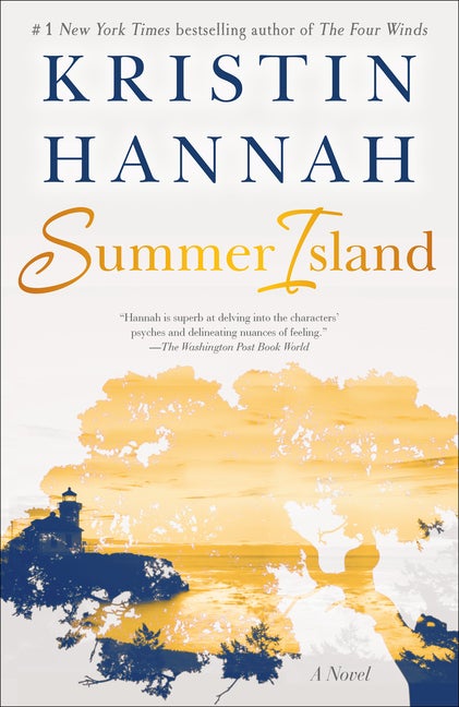 Item #322744 Summer Island: A Novel. Kristin Hannah