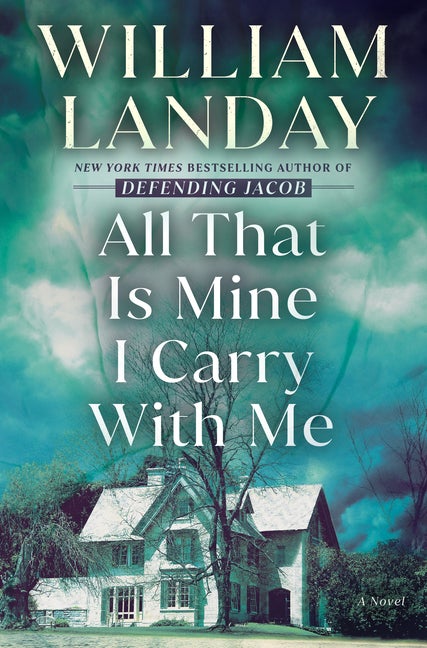 Item #292277 All That Is Mine I Carry with Me. William Landay