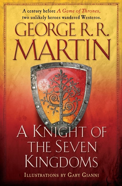 Item #266472 A Knight of the Seven Kingdoms: Being the Adventures of Ser Duncan the Tall, and his...