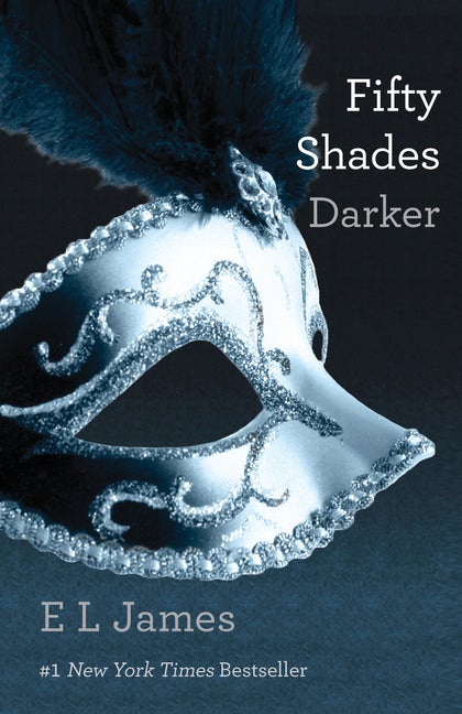 Item #318866 Fifty Shades Darker: Book Two of the Fifty Shades Trilogy. E. L. James