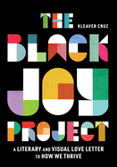 Item #313010 The Black Joy Project. Kleaver Cruz