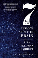 Item #319026 Seven And A Half Lessons About The Brain. Lisa Feldman Barrett