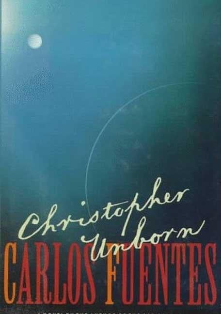 Item #303190 Christopher Unborn. Carlos Fuentes
