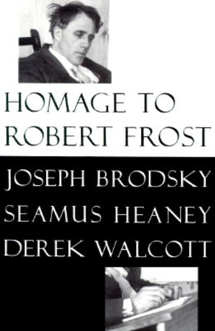 Item #275744 Homage to Robert Frost. Joseph Brodsky.
