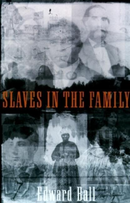 Item #272453 Slaves in the Family. EDWARD BALL