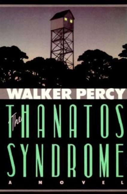 Item #275861 The Thanatos Syndrome. Walker Percy