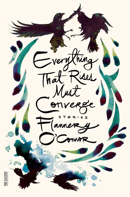 Item #308362 Everything That Rises Must Converge. FLANNERY OCONNOR