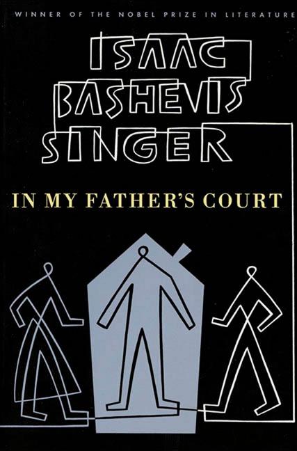 Item #295779 In My Father's Court. Isaac Bashevis Singer