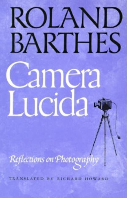Item #294698 Camera Lucida : Reflections on Photography. ROLAND BARTHES.
