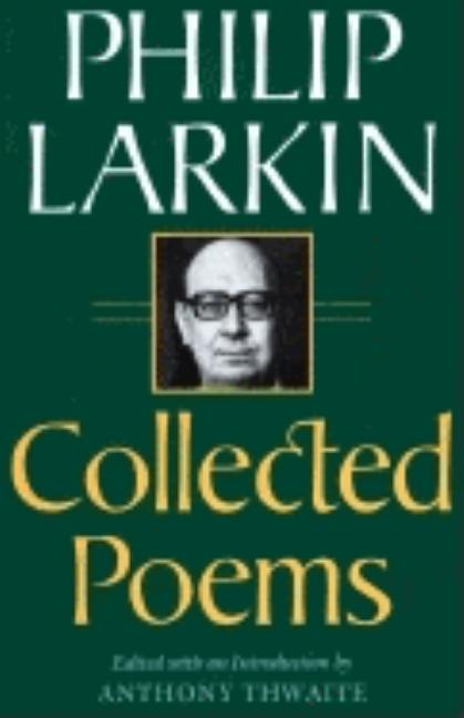 Item #284913 Collected Poems. Philip Larkin