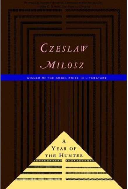 Item #214315 YEAR OF THE HUNTER. Czeslaw Milosz