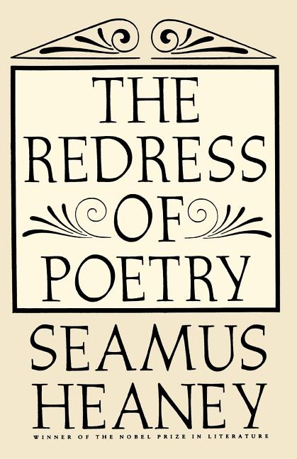 Item #284914 Redress of Poetry. Seamus Heaney