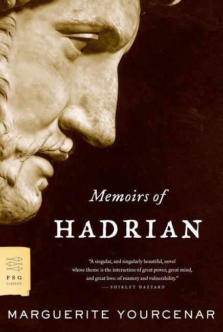 Item #277469 Memoirs Of Hadrian : and Reflections on the composition of memoirs of Hadrian....