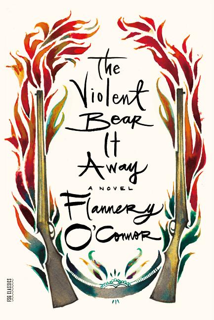 Item #323577 The Violent Bear It Away. FLANNERY OCONNOR