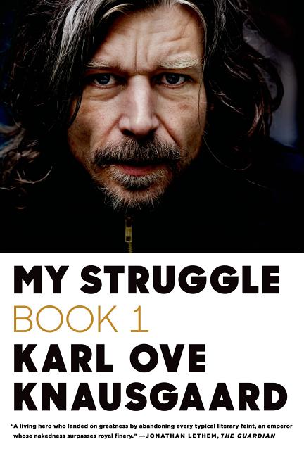 Item #321856 My Struggle: Book 1. Karl Ove Knausgaard, Don Bartlett