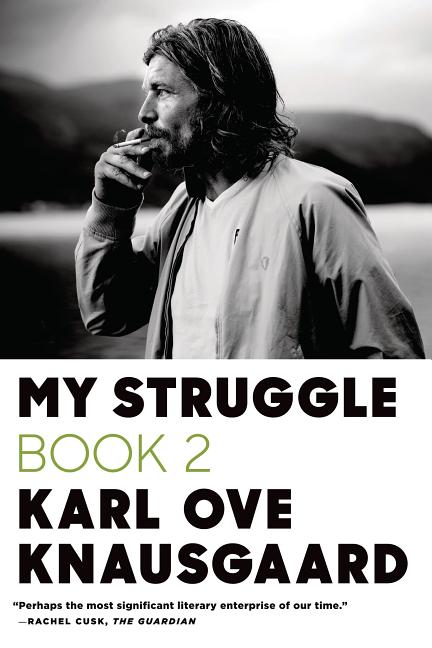 Item #320646 My Struggle: Book 2: A Man in Love. Karl Ove Knausgaard
