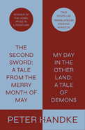 Item #322640 The Second Sword: A Tale from the Merry Month of May, and My Day in the Other Land:...