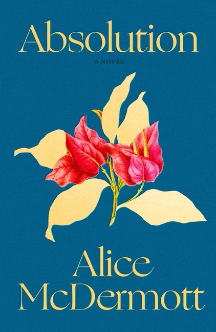 Item #304294 Absolution: A Novel. Alice McDermott