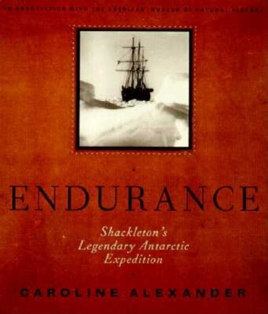 Item #268421 The Endurance: Shackleton's Legendary Antarctic Expedition. Caroline Alexander.