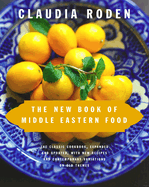 Item #398209 The New Book of Middle Eastern Food. Claudia Roden