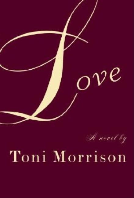 Item #298112 Love. TONI MORRISON.
