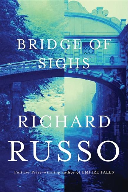 Item #315258 Bridge of Sighs. RICHARD RUSSO