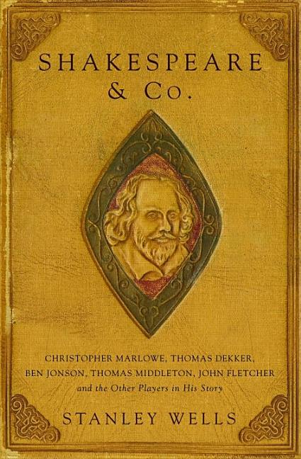 Item #293050 Shakespeare & Co.: Christopher Marlowe, Thomas Dekker, Ben Jonson, Thomas Middleton,...