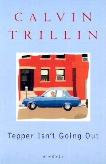 Item #297555 Tepper Isnt Going Out. CALVIN TRILLIN