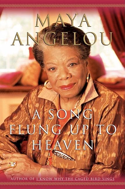 Item #279534 A Song Flung Up to Heaven. MAYA ANGELOU.