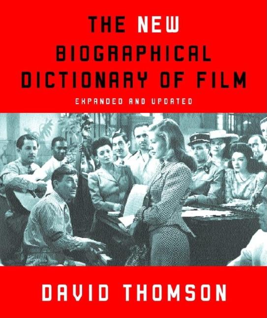 Item #293509 New Biographical Dictionary of Film: Expanded and Updated (Updated). David Thomson