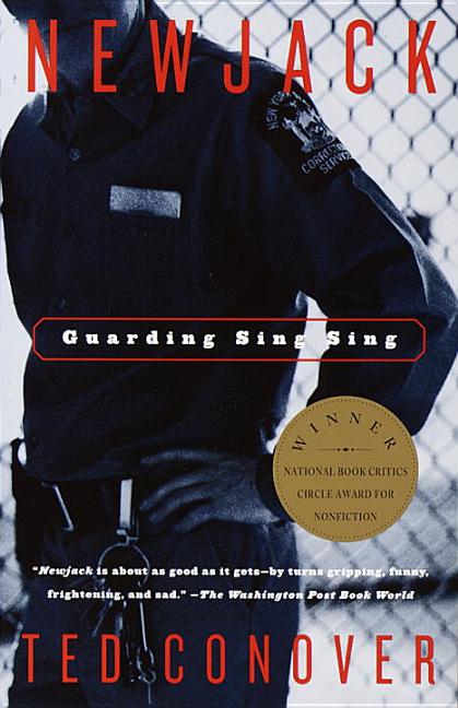 Item #295160 Newjack: Guarding Sing Sing. Ted Conover