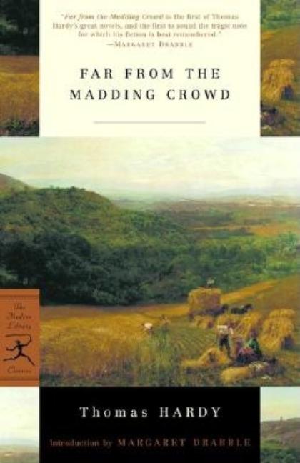 Item #295341 Far from the Madding Crowd (Modern Library Classics). Thomas Hardy