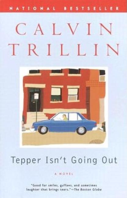 Item #304432 Tepper Isn't Going Out: A Novel. Calvin Trillin