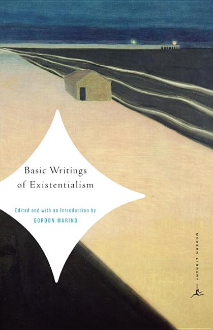 Item #317876 Basic Writings of Existentialism (Modern Library Classics)